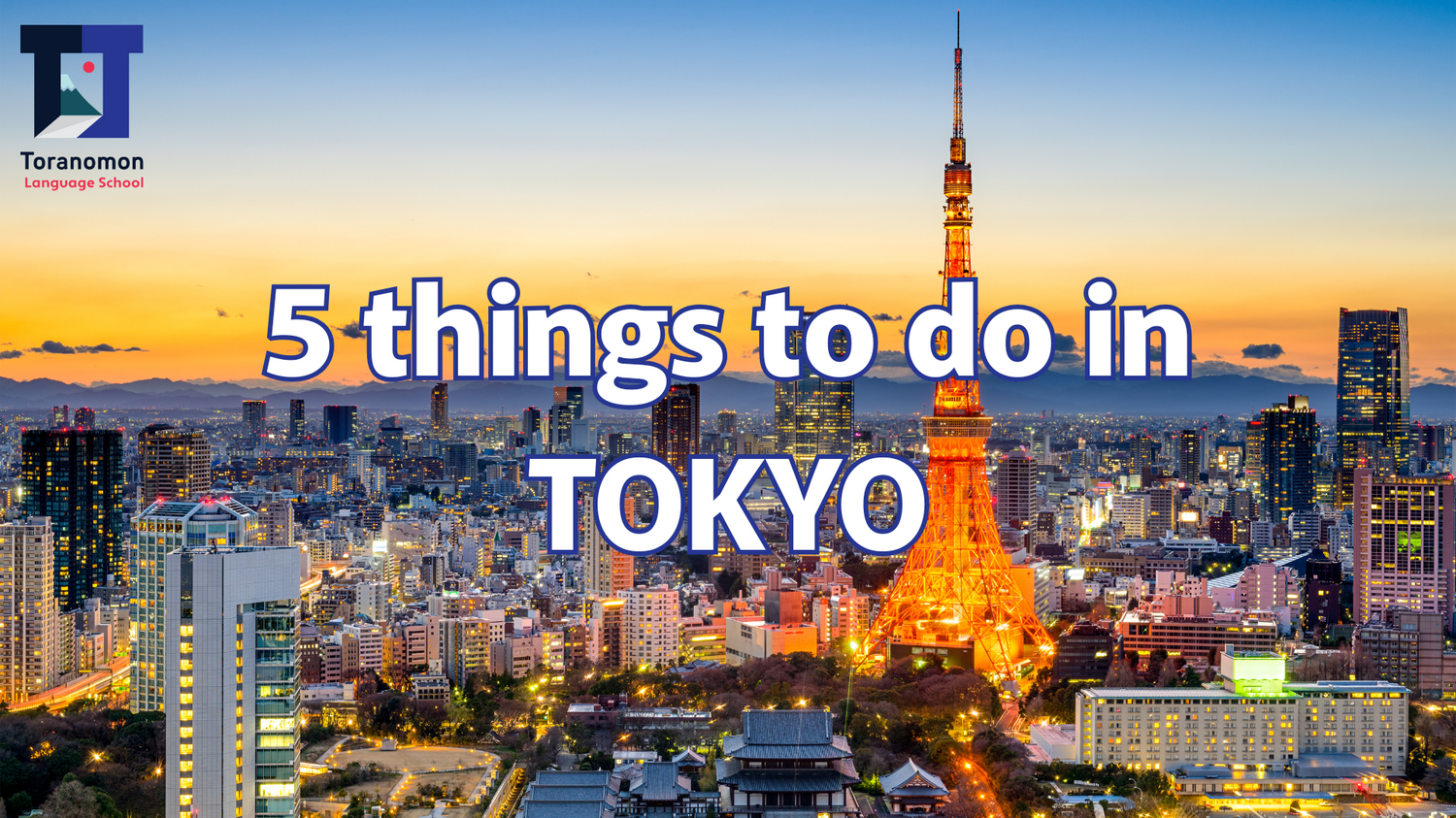 5 Things to do in Tokyo