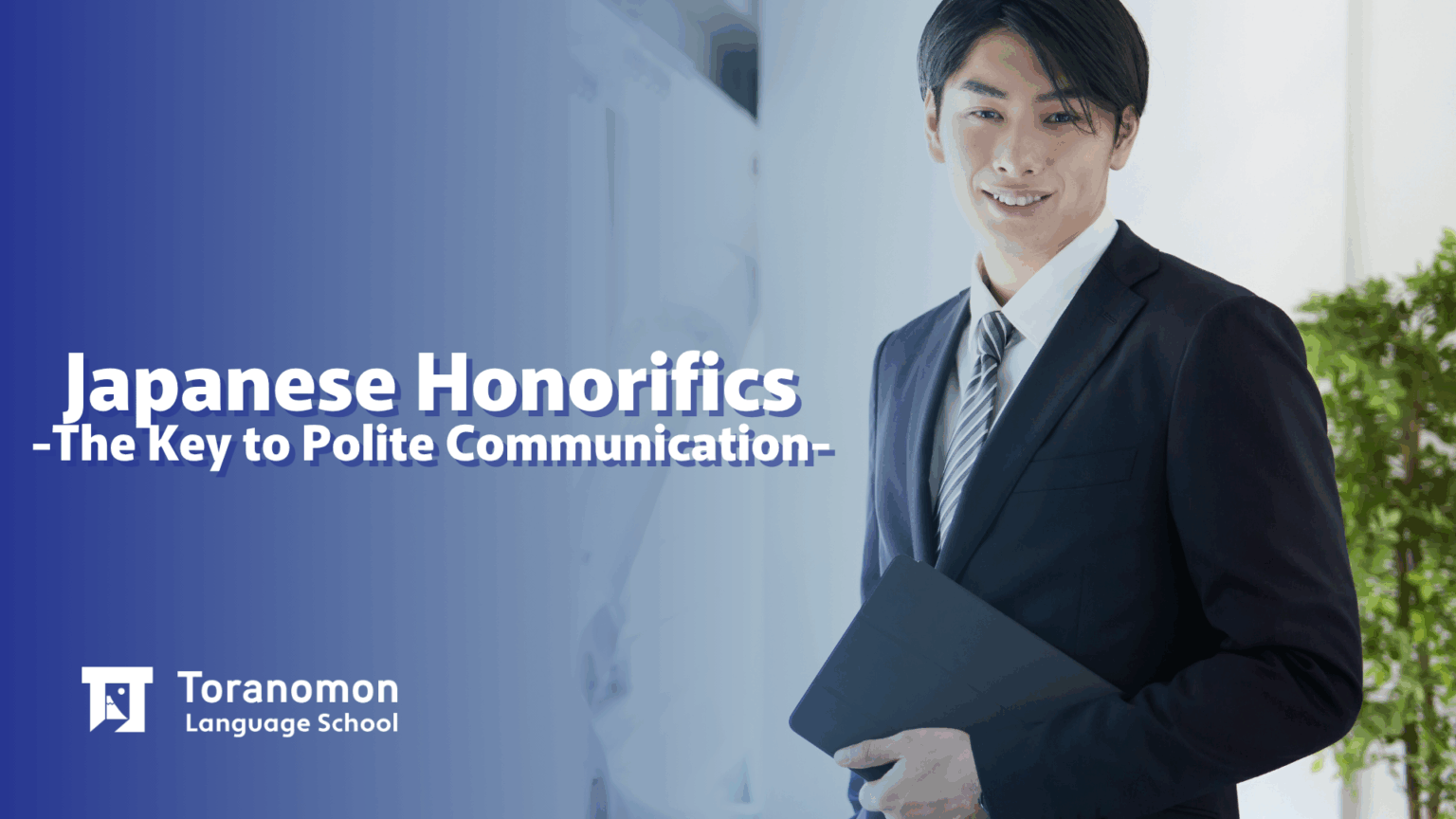 Japanese Honorifics -The 3 Types and How to Use Them- - Toranomon ...
