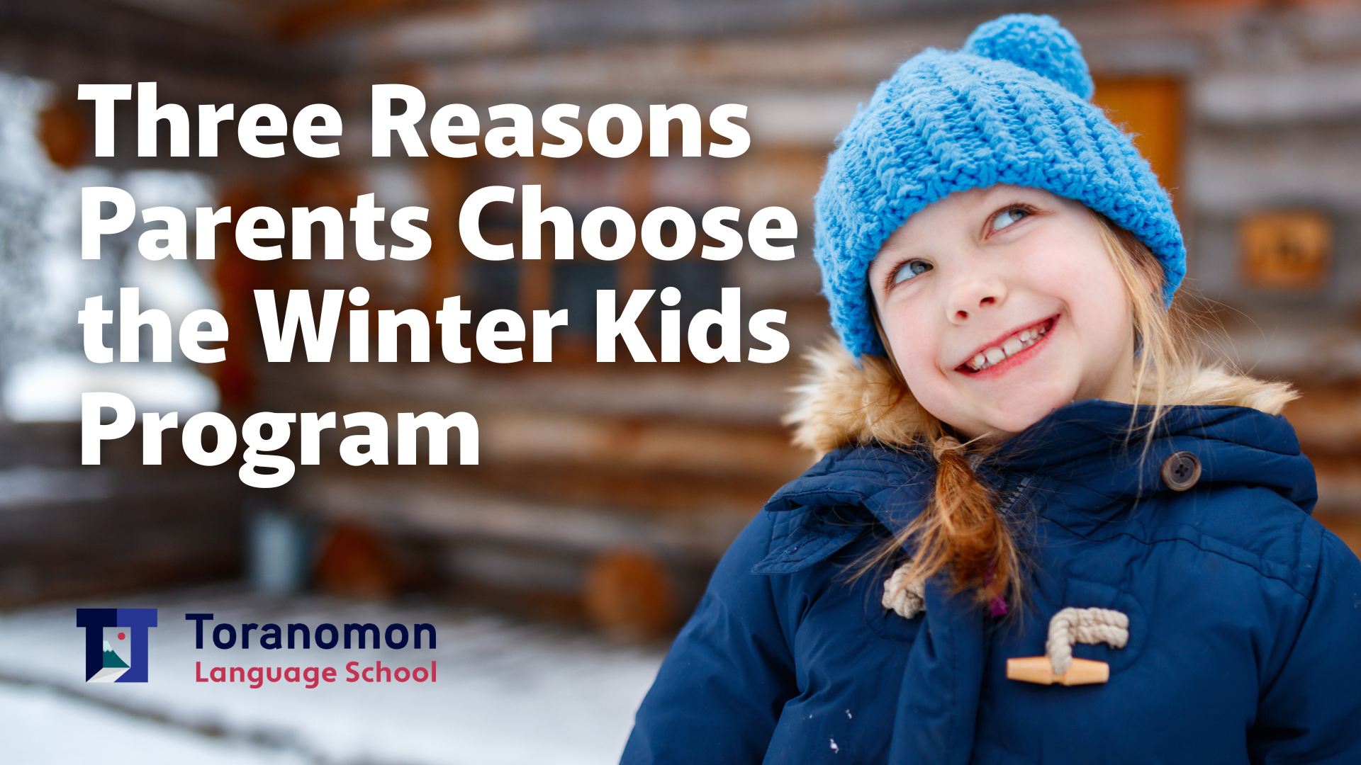 Three Reasons Parents Choose the Winter Kids Program at Toranomon Language School