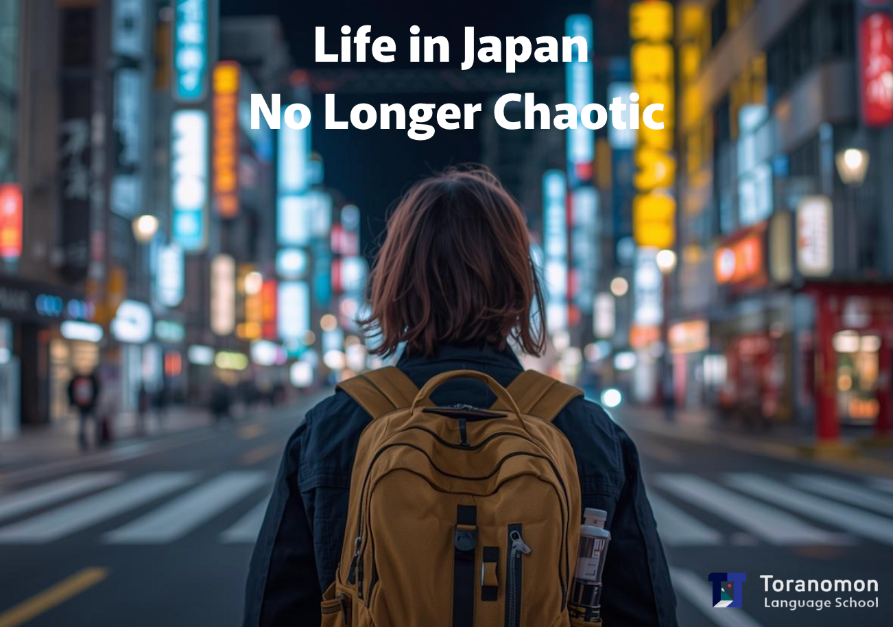 Life in Japan No Longer Chaotic